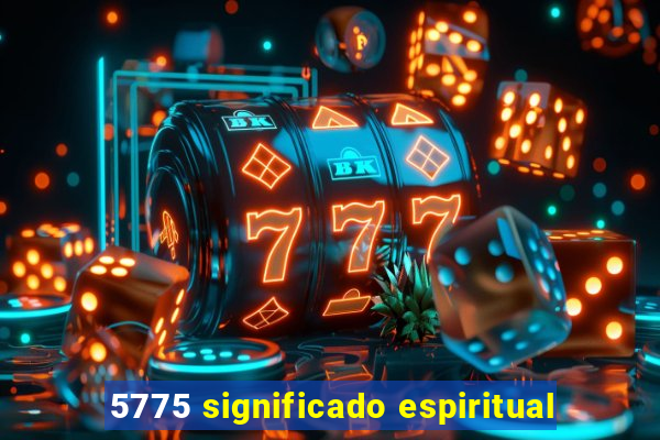 5775 significado espiritual